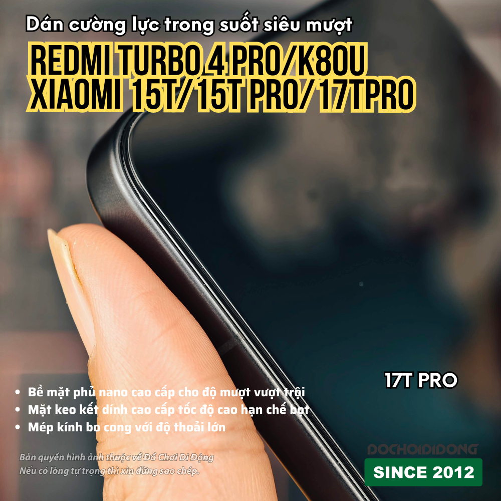 Kính cường lực trong suốt siêu mượt cho Redmi Turbo 4 Pro - Xiaomi 15T 17T Pro - K80 Ultra - Poco X8 Pro Max