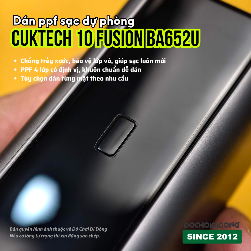Dán PPF Chống Trầy Sạc Dự Phòng Cuktech 10 Fusion BA652U (Dán Màn Hình/Hông/Full Combo)