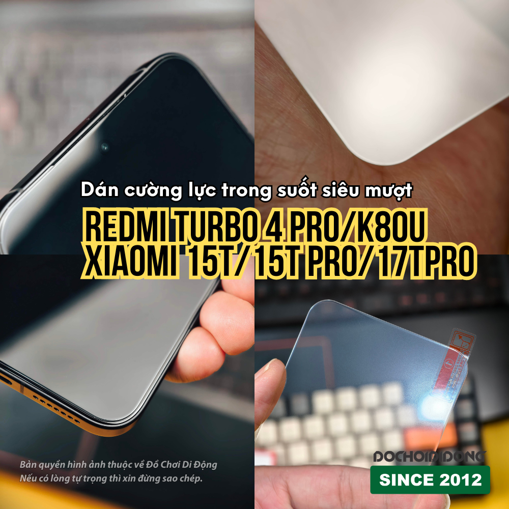 Kính cường lực trong suốt siêu mượt cho Redmi Turbo 4 Pro - Xiaomi 15T 17T Pro - K80 Ultra - Poco X8 Pro Max