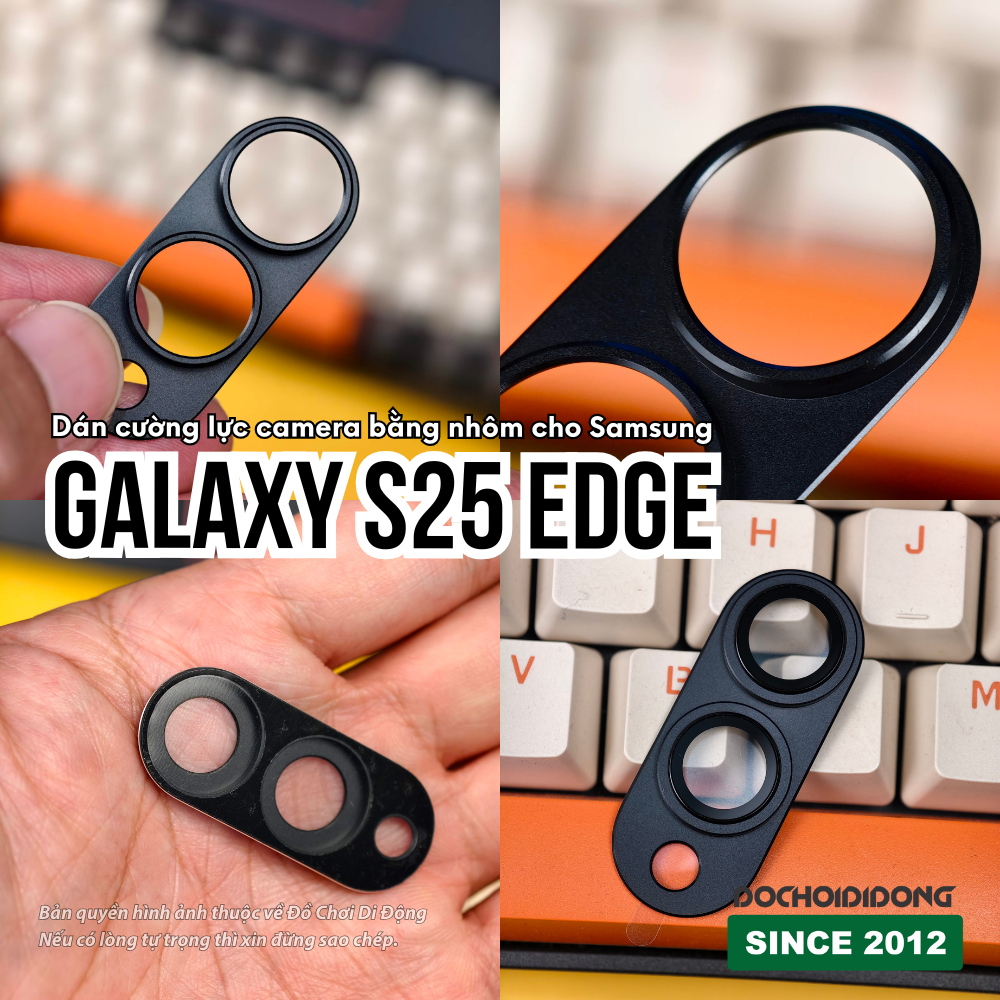 Dán cường lực camera bằng nhôm cho Samsung Galaxy S25 Edge