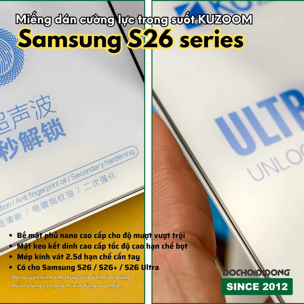 Miếng dán cường lực trong suốt KUZOOM cho Samsung S26 / S26+ / S26 Ultra – Hỗ trợ vân tay siêu nhạy