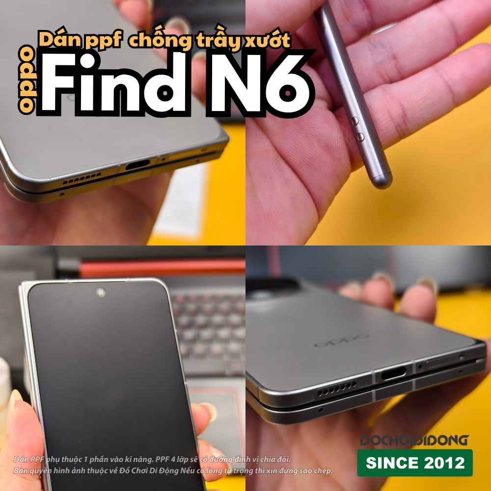 Miếng Dán PPF Chống Trầy Xước Oppo Find N6 4 Lớp Cao Cấp - Tự Dán Dễ Dàng