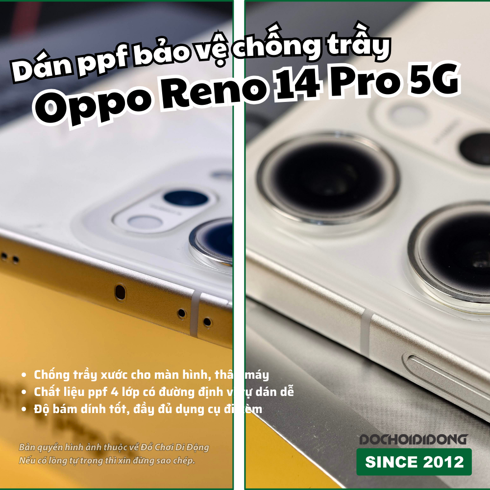 Dán PPF Chống Trầy Oppo Reno 14 / Reno 14 Pro / Reno 14 F 5G - Full Lưng Viền Dẻo 4 Lớp, Tự Dán Dễ Dàng