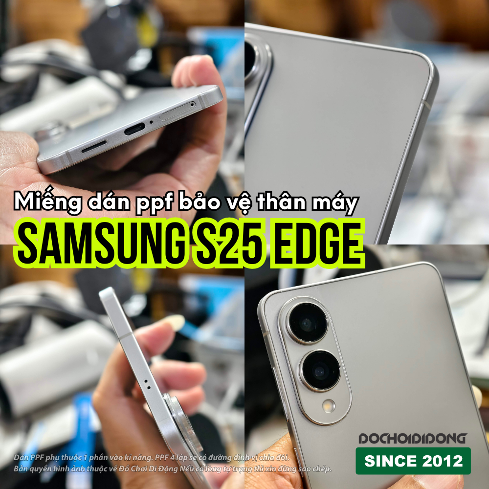 Dán PPF Bảo Vệ Thân Máy Samsung S25 Edge - Chống Trầy Xước, Giữ Vẻ Đẹp Nguyên Bản
