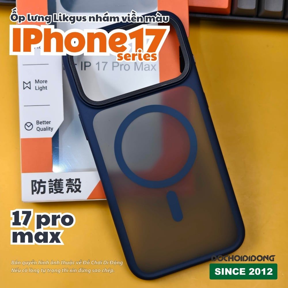 Ốp lưng iPhone 17 Pro Max Air Likgus lưng nhám viền màu có vòng nam châm - Bảo vệ toàn diện, phong cách nổi bật