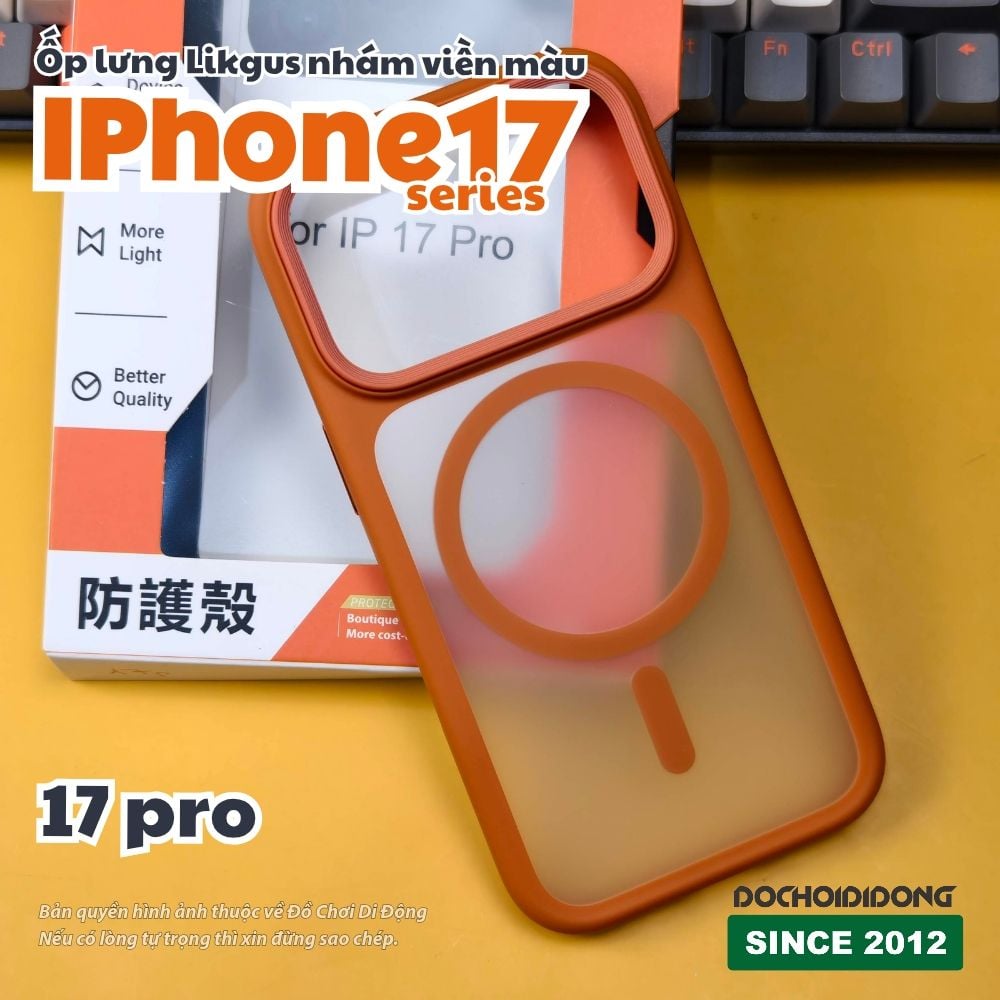Ốp lưng iPhone 17 Pro Max Air Likgus lưng nhám viền màu có vòng nam châm - Bảo vệ toàn diện, phong cách nổi bật