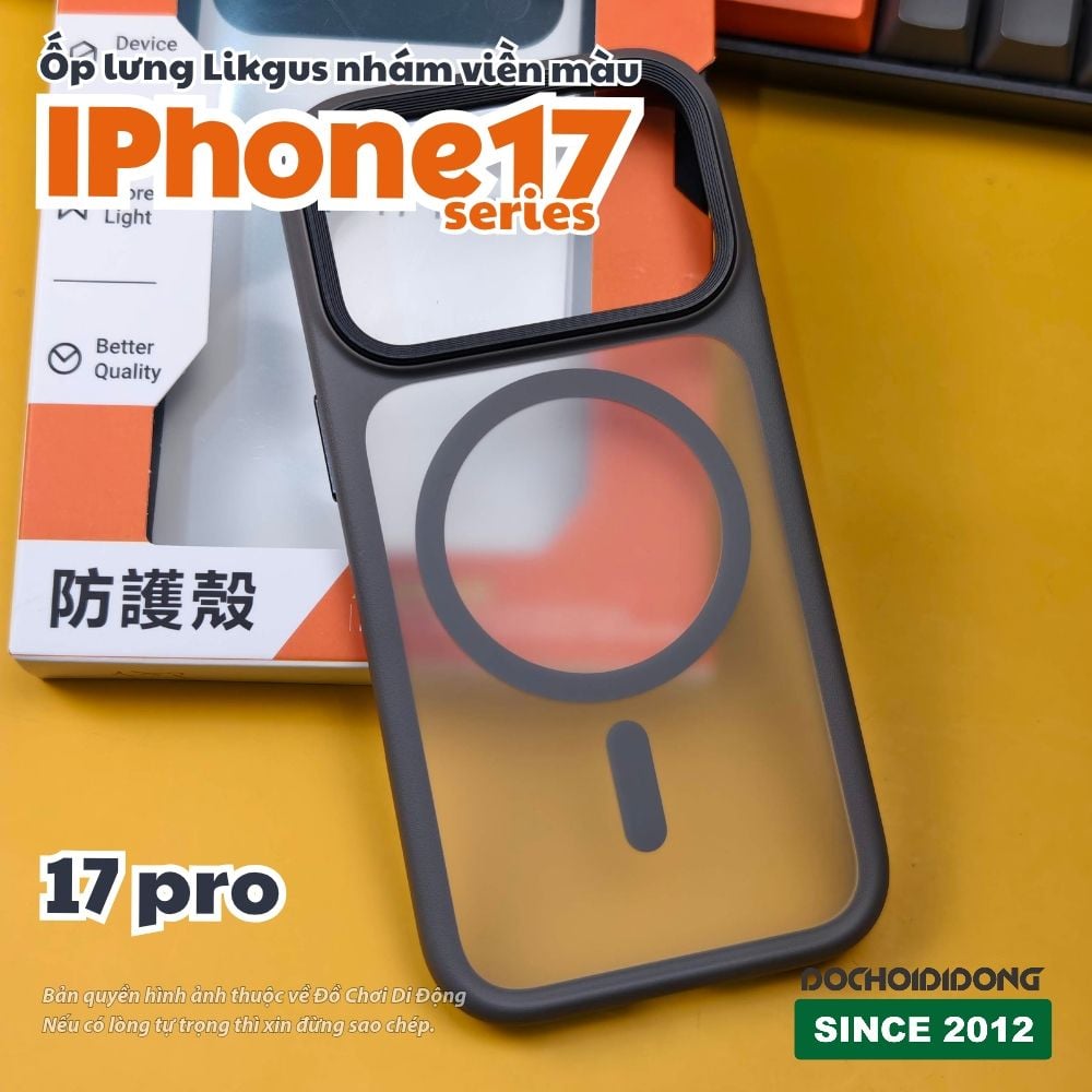 Ốp lưng iPhone 17 Pro Max Air Likgus lưng nhám viền màu có vòng nam châm - Bảo vệ toàn diện, phong cách nổi bật