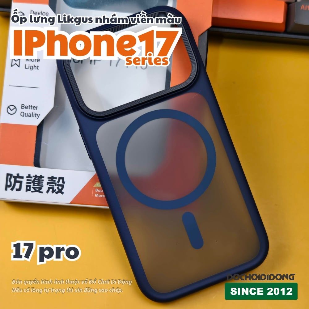 Ốp lưng iPhone 17 Pro Max Air Likgus lưng nhám viền màu có vòng nam châm - Bảo vệ toàn diện, phong cách nổi bật