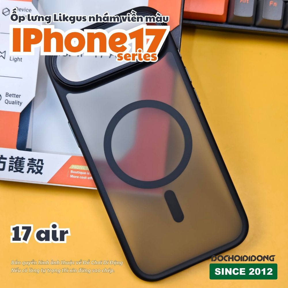 Ốp lưng iPhone 17 Pro Max Air Likgus lưng nhám viền màu có vòng nam châm - Bảo vệ toàn diện, phong cách nổi bật