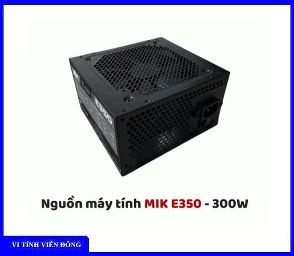 Nguồn máy tính MIK E350 - 300W