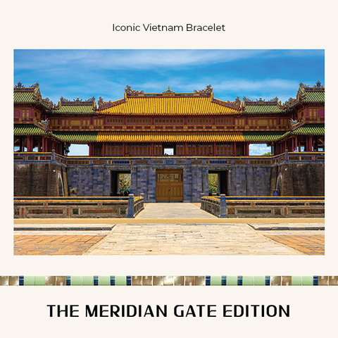 Iconic Vietnam Bracelet - The Meridian Gate Edition