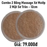 Bộ 2 2 bông Massage xơ mướp 2 mặt tròn - 12cm 