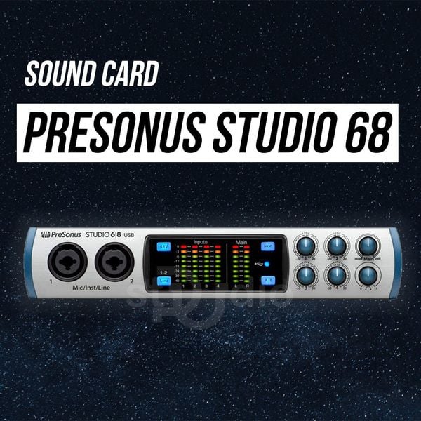 Sound card Presonus Studio 68 - Sound card thu âm