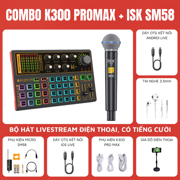 Bộ livestream K300 PRO MAX và Micro thu âm ISK SM58