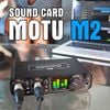Sound card Motu M2 - Sound card thu âm