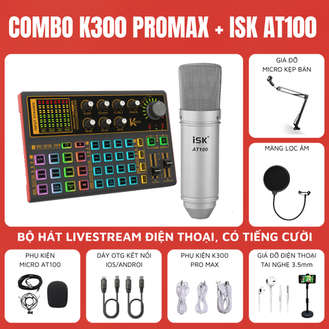 Bộ livestream K300 PRO MAX và Micro thu âm ISK AT100