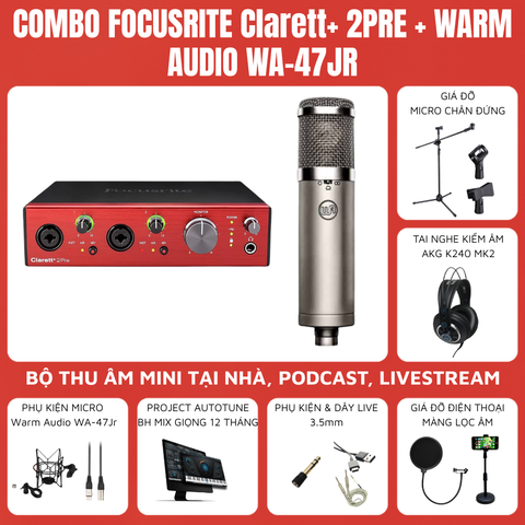 Combo Thu Âm Focusrite Clarett+ 2Pre Micro Warm Audio WA-47JR