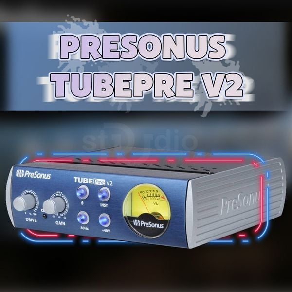 Preamp cho Micro Presonus Tubepre V2 - Mic Preamp (1Mic)