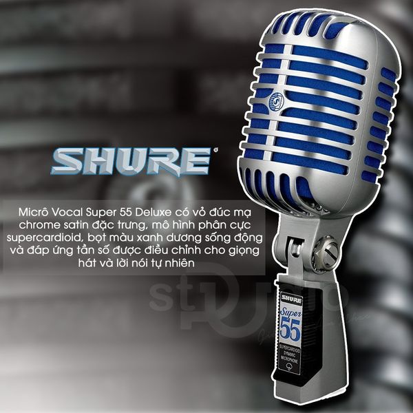 Micro thu âm Shure Super 55 - Micro thu âm cổ điển