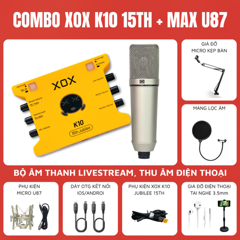 Bộ Livestream XOX K10 15th Micro Thu Âm Max U87