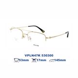  Gọng kính POLICE VPLN47K 530300 