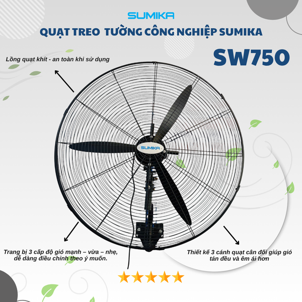  Quạt công nghiệp treo tường Sumika SW750 