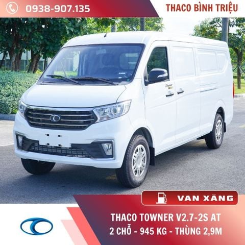 XE TẢI VAN THACO 2 CHỖ | TOWNER V2.7-2S | AT SỐ TỰ ĐỘNG