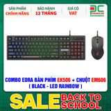  COMBO EDRA BÀN PHÍM EK506 + CHUỘT EM606 ( BLACK - LED RAINBOW ) 