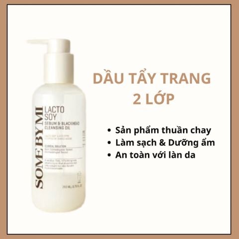 Dầu tẩy trang đậu nành Some By Mi LACTO SOY sebum&blackhead cleansing oil 200ml