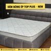 Đệm Bông Ép Top Plus - New