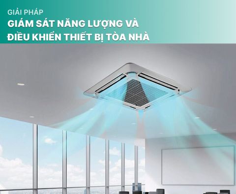 Giải pháp giám sát năng lượng và điều khiển Thiết bị Tòa nhà