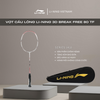 Khung Vợt Cầu Lông Li-Ning 3D BREAK FREE 80 TF (4U) P-AYPJ008-4