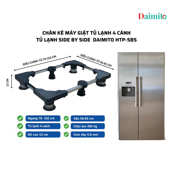 CHÂN KÊ MÁY GIẶT TỦ LẠNH 4 CÁNH TỦ LẠNH SIDE BY SIDE  DAIMITO HTP-SBS