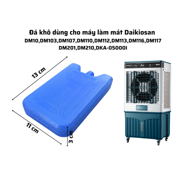Đá khô dùng cho máy làm mát Daikiosan  DM10,DM103,DM107,DM110,DM112,DM113,DM116,DM117 DM201,DM210,DKA-05000I