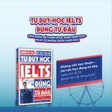 Tư Duy Học IELTS Đúng Từ Đầu - Nền Tảng Chiến Lược Cho Hành Trình Chinh Phục Tiếng Anh