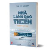 Nhà lãnh đạo thiền – 10 cú lật từ Quản trị vô hồn sang Lãnh đạo tỉnh thức