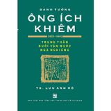 Danh Tướng Ông Ích Khiêm (1829-1884)