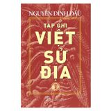 Tạp Ghi Việt Sử Địa - Tập 2