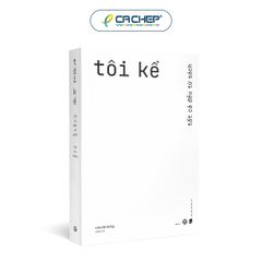 Tôi kể - Tất cả đều từ sách