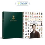Hồ Chí Minh – Tiểu sử bằng hình (Gần 700 tranh ảnh và bản đồ)