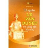 Tả quân Lê Văn Duyệt với vùng đất Nam Bộ