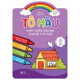 Tô Màu Phát Triển Não Bộ Cho Bé 1-5 Tuổi (Cuốn Lẻ)
