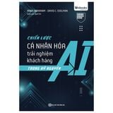 Chiến Lược Cá Nhân Hóa Trải Nghiệm Khách Hàng Trong Kỷ Nguyên AI