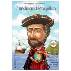 Bộ Sách Chân Dung - Ferdinand Magellan Là Ai? (Tái Bản 2025)