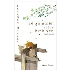 Cứ An Nhiên Rồi Sẽ Bình Yên (Tái Bản 2024)