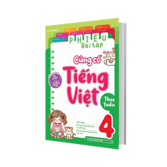 Phiếu bài tập củng cố Tiếng Việt theo tuần lớp 4