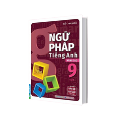 Ngữ Pháp Tiếng Anh Nâng Cao 9 Tập 1