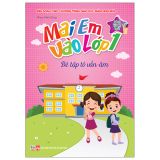 Mai Em Vào Lớp 1 - Dành Cho Bé Từ 4-5 Tuổi (Cuốn lẻ)