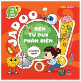 Hỏi Đáp Cùng Jadoo - Rèn Tư Duy Phản Biện (Cuốn lẻ)