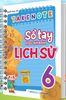 Take Note - Sổ Tay Học Nhanh Lịch Sử 6